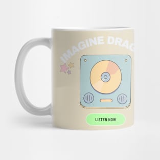 imagine dragon listen now Mug